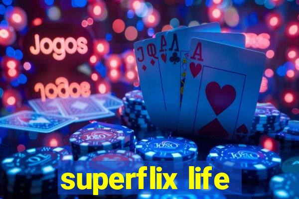 superflix life